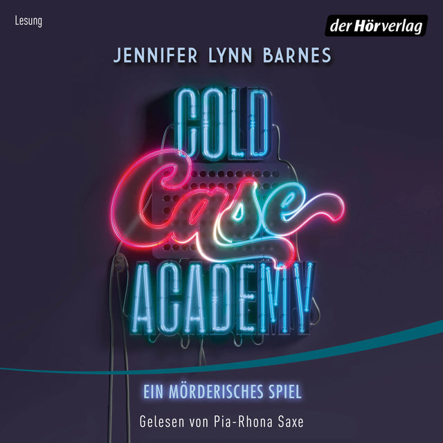 Cover: Cold Case Academy – Ein mörderisches Spiel (Hörbuch Download) von Jennifer Lynn Barnes