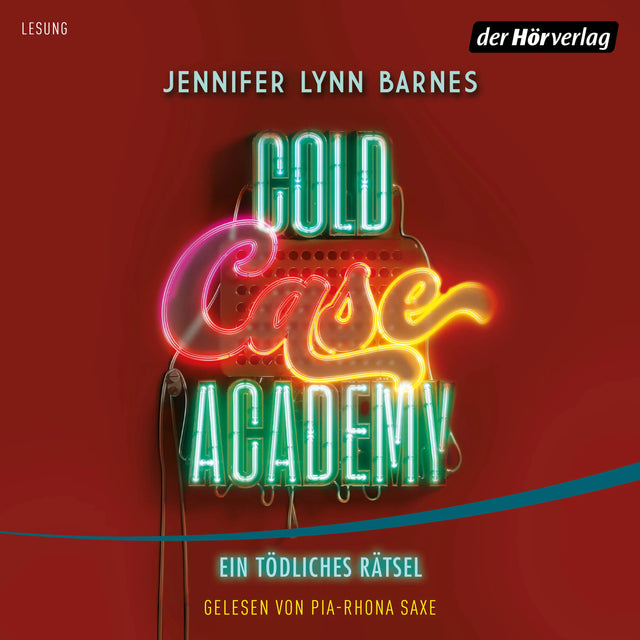 Cover: Cold Case Academy – Ein tödliches Rätsel (Hörbuch Download) von Jennifer Lynn Barnes