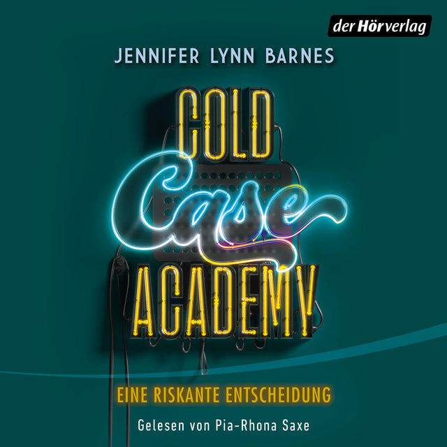 Cover: Cold Case Academy – Eine riskante Entscheidung (Hörbuch Download) von Jennifer Lynn Barnes