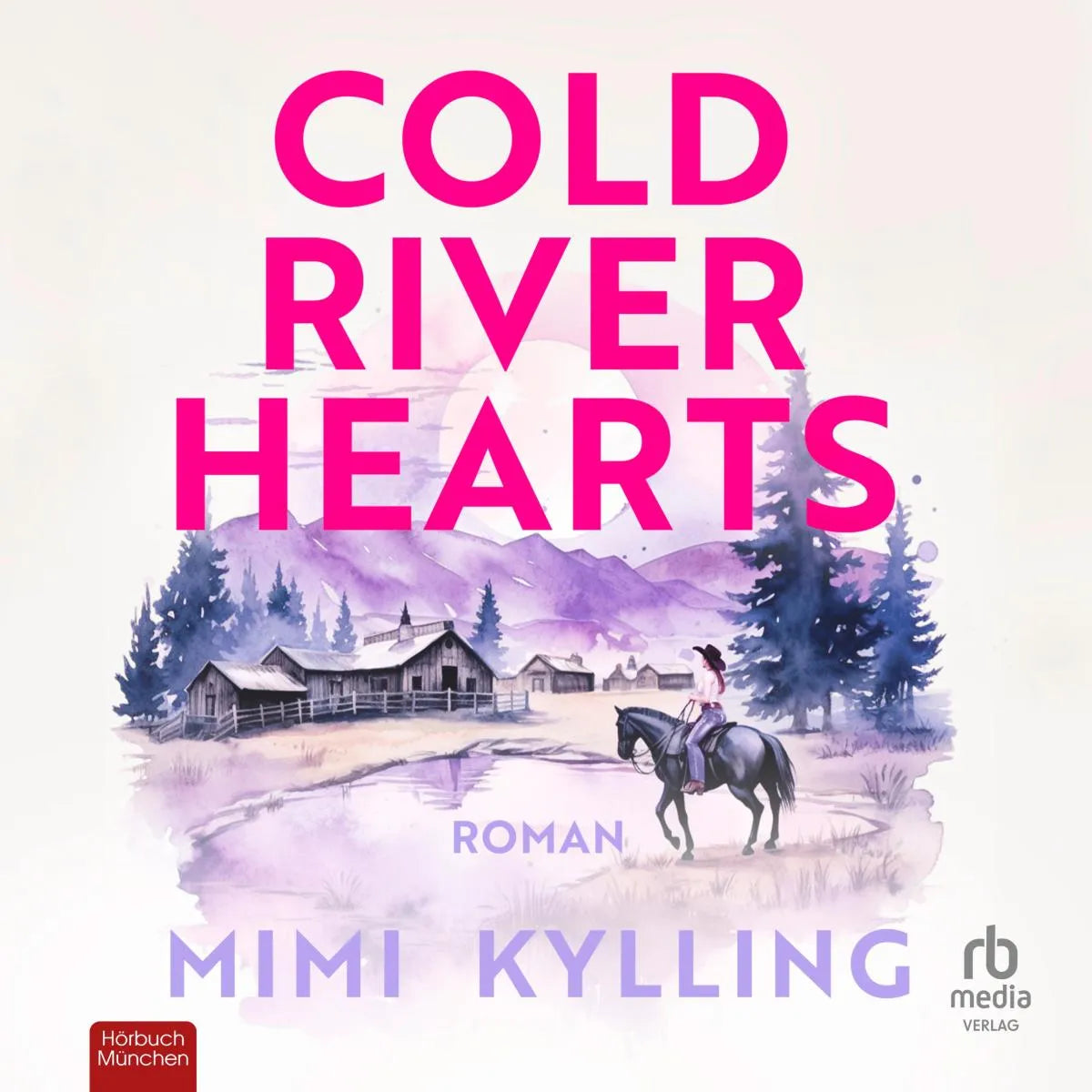 Cover: Cold River Hearts (Hörbuch Download) von Mimi Kylling