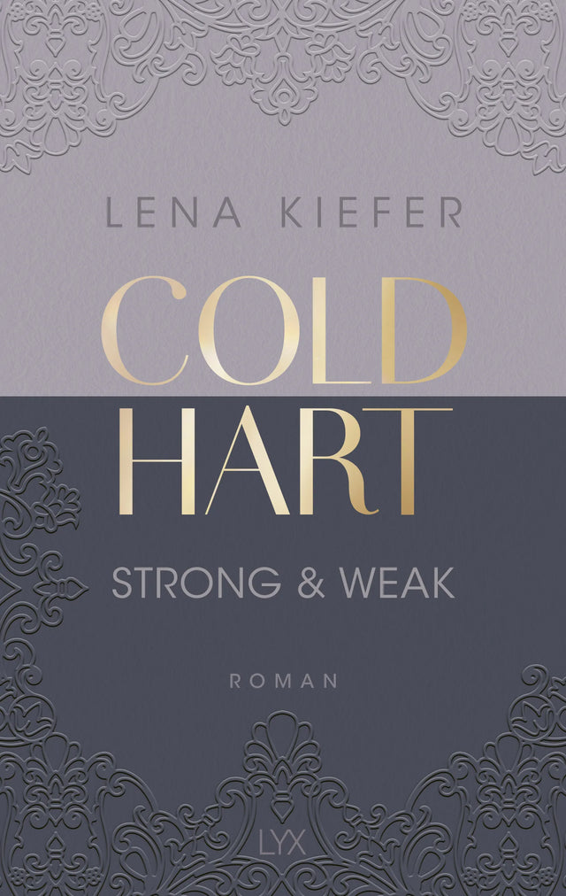 Cover: Coldhart - Strong &amp; Weak (Paperback) von Lena Kiefer