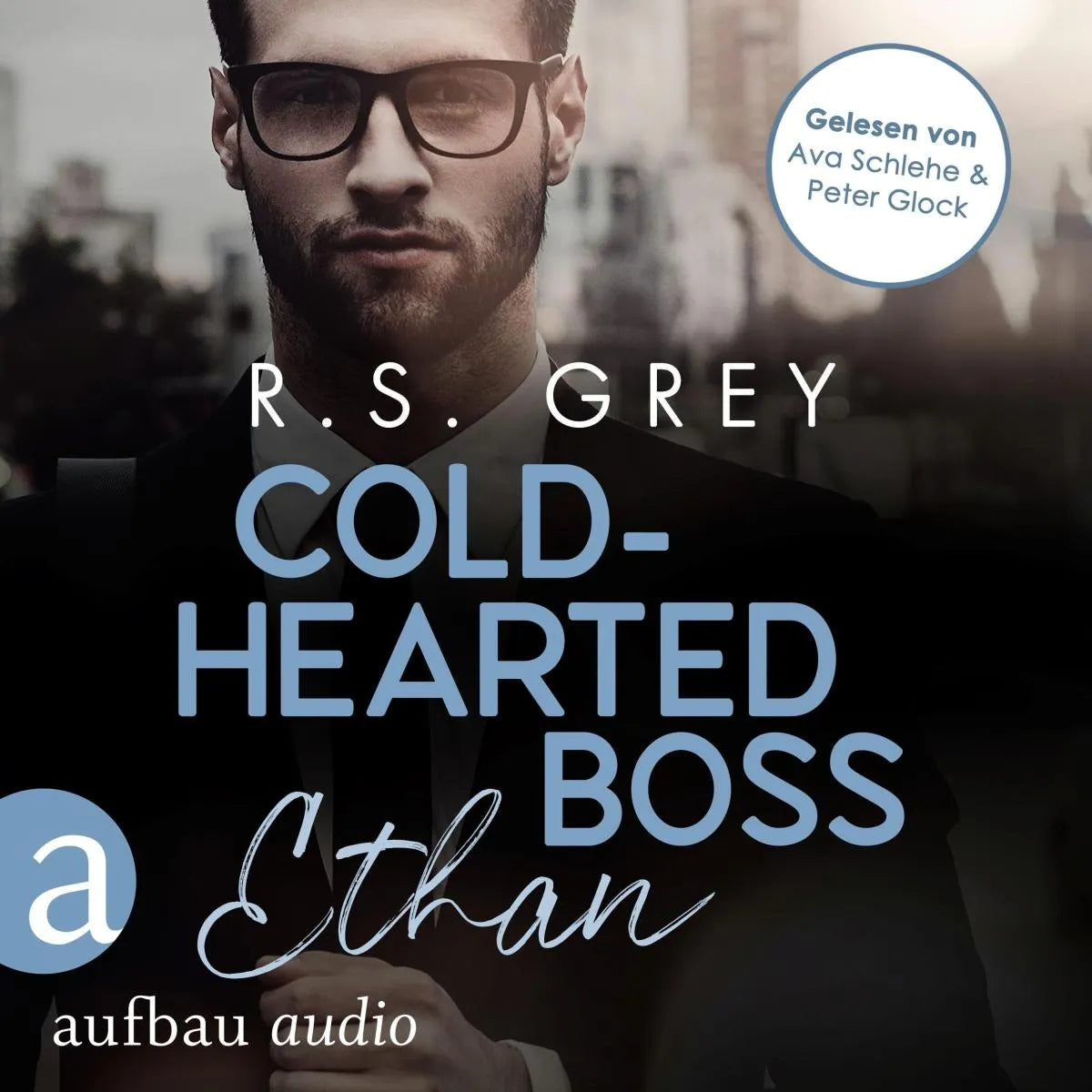 Cover: Coldhearted Boss (Hörbuch Download) von R.S. Grey