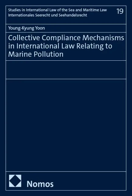 Collective Compliance Mechanisms in International Law Relating to Marine Pollution
