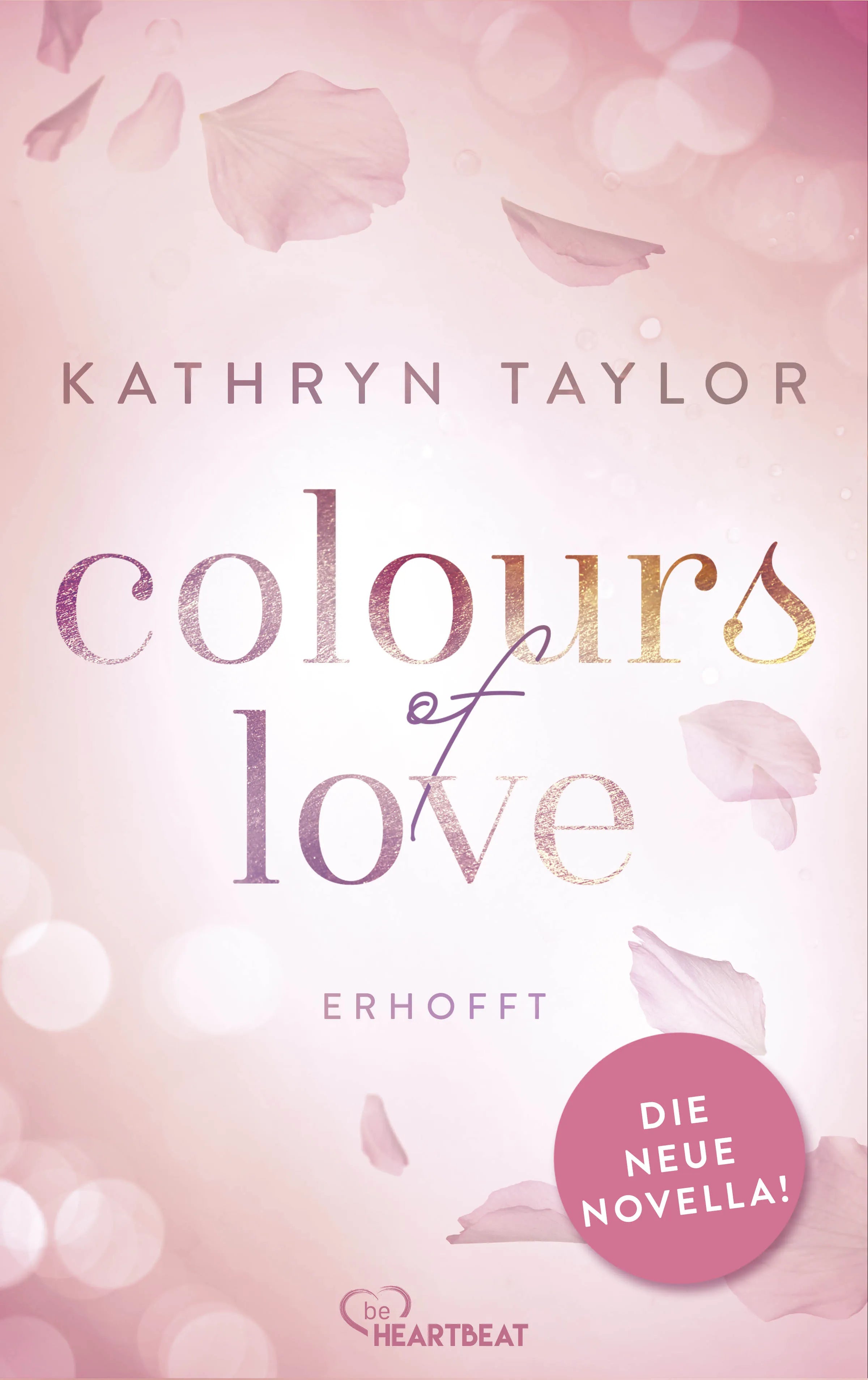Cover: Colours of Love - Erhofft (E-Book) von Kathryn Taylor