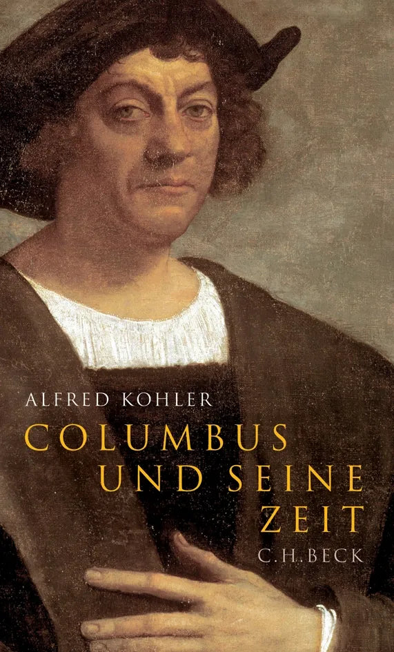 Buchcover von 'Columbus und seine Zeit' - Gebundene Ausgabe von Alfred Kohler