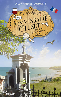 Cover: Commissaire Cluzet und das schweigende Grab (E-Book) von Alexandre Dupont