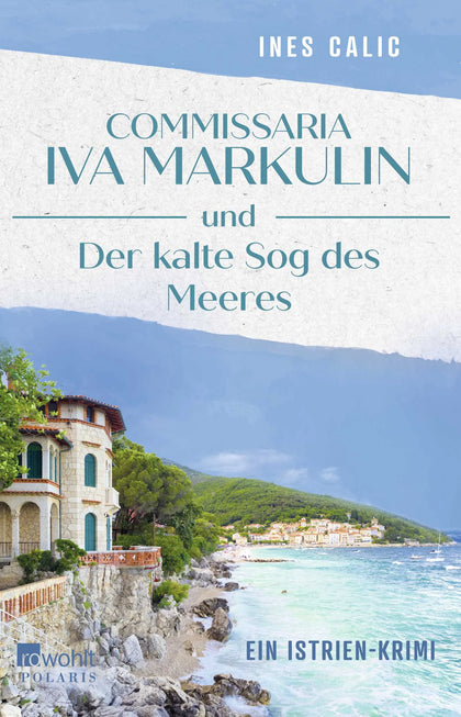 Buchcover von 'Commissaria Iva Markulin und Der kalte Sog des Meeres' - Paperback von Ines Calic