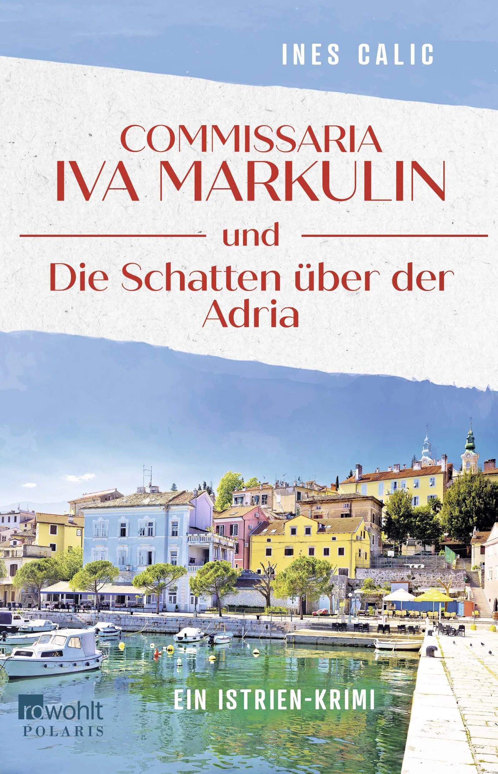 Buchcover von 'Commissaria Iva Markulin und Die Schatten über der Adria' - Paperback von Ines Calic
