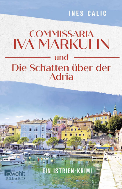 Buchcover von 'Commissaria Iva Markulin und Die Schatten über der Adria' - Paperback von Ines Calic