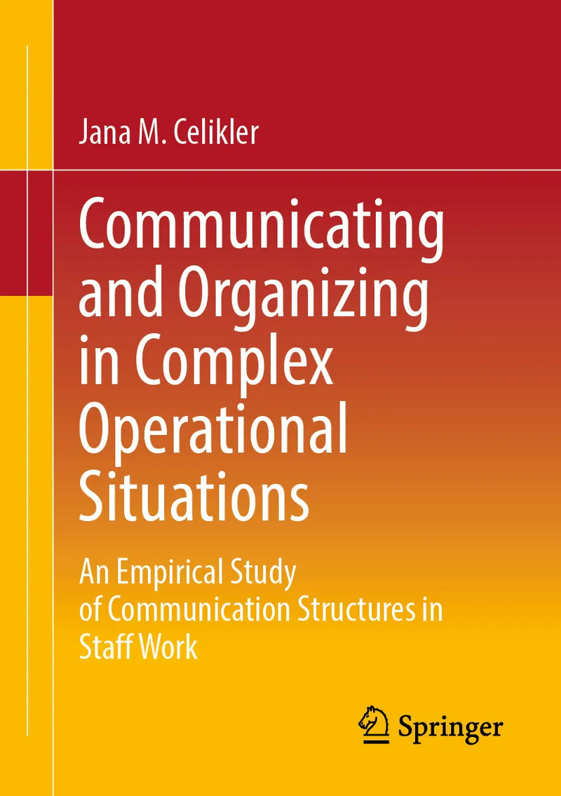 Communicating and Organizing in Complex Operational Situations