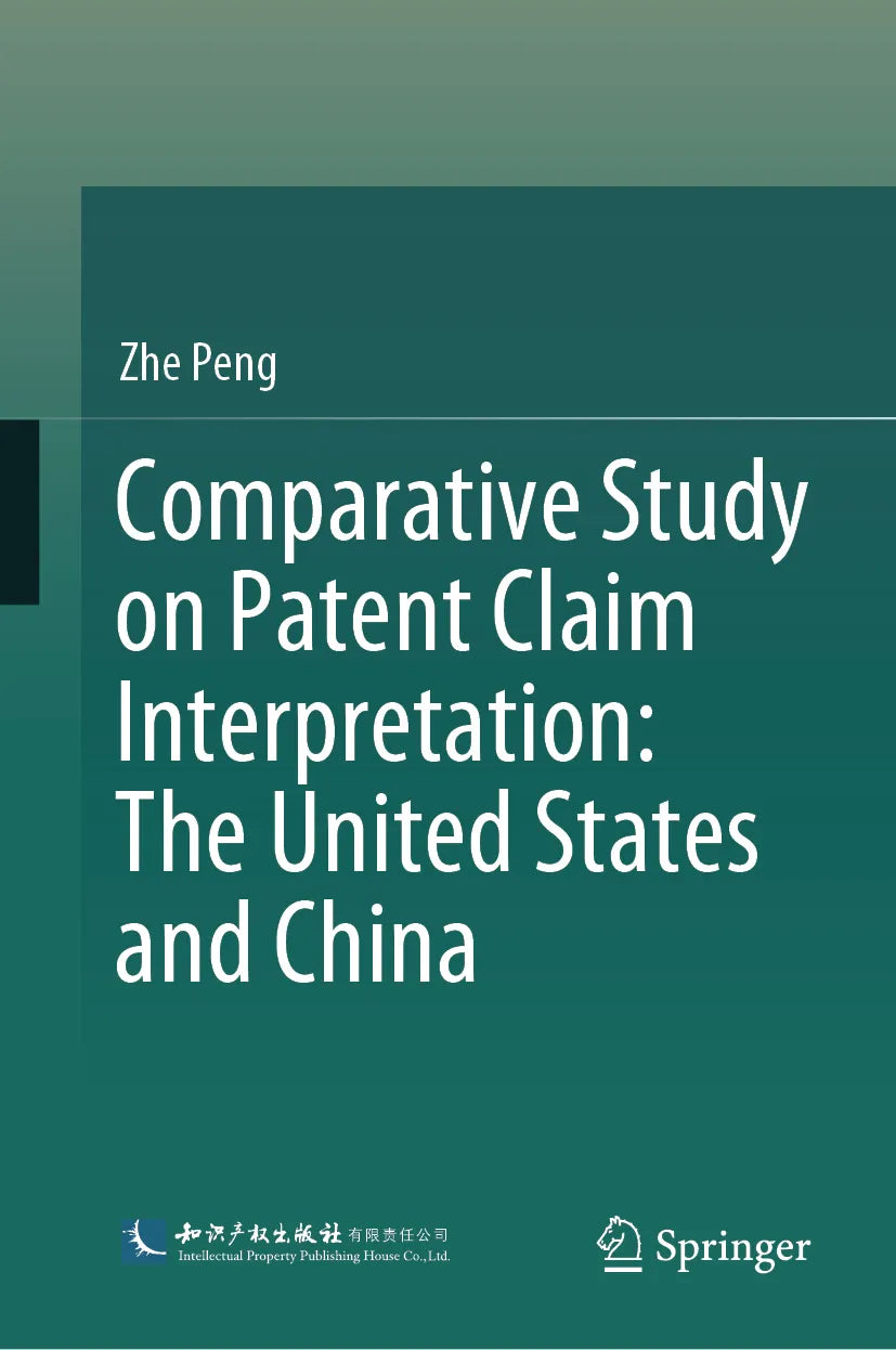 Cover: Comparative Study on Patent Claim Interpretation: The United States and China (E-Book) von Zhe Peng