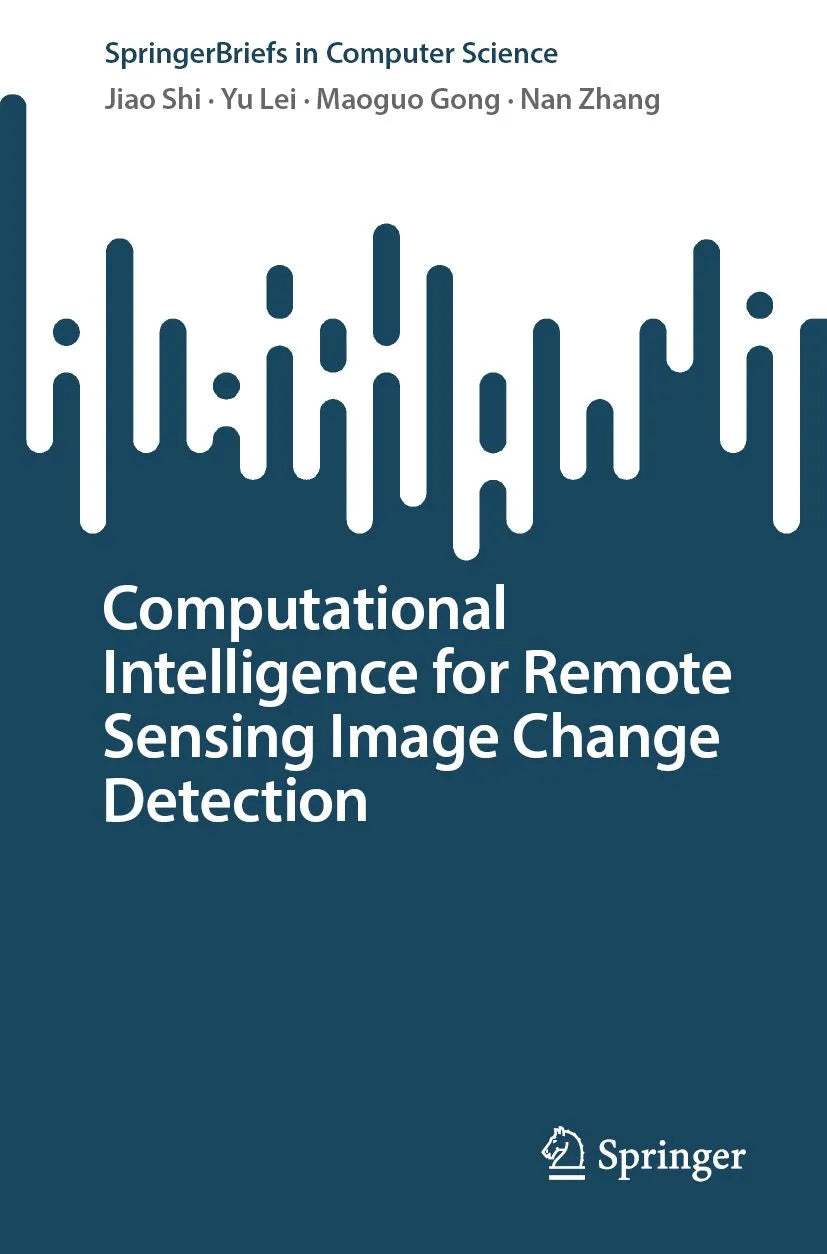 Cover: Computational Intelligence for Remote Sensing Image Change Detection (E-Book) von Jiao Shi