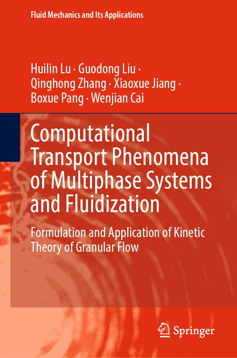 Cover: Computational Transport Phenomena of Multiphase Systems and Fluidization (E-Book) von Huilin Lu