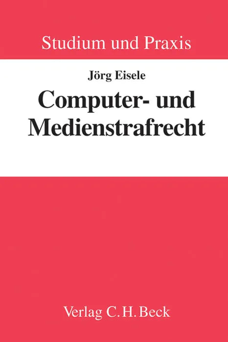 Buchcover von 'Computer- und Medienstrafrecht' - Taschenbuch von Jörg Eisele