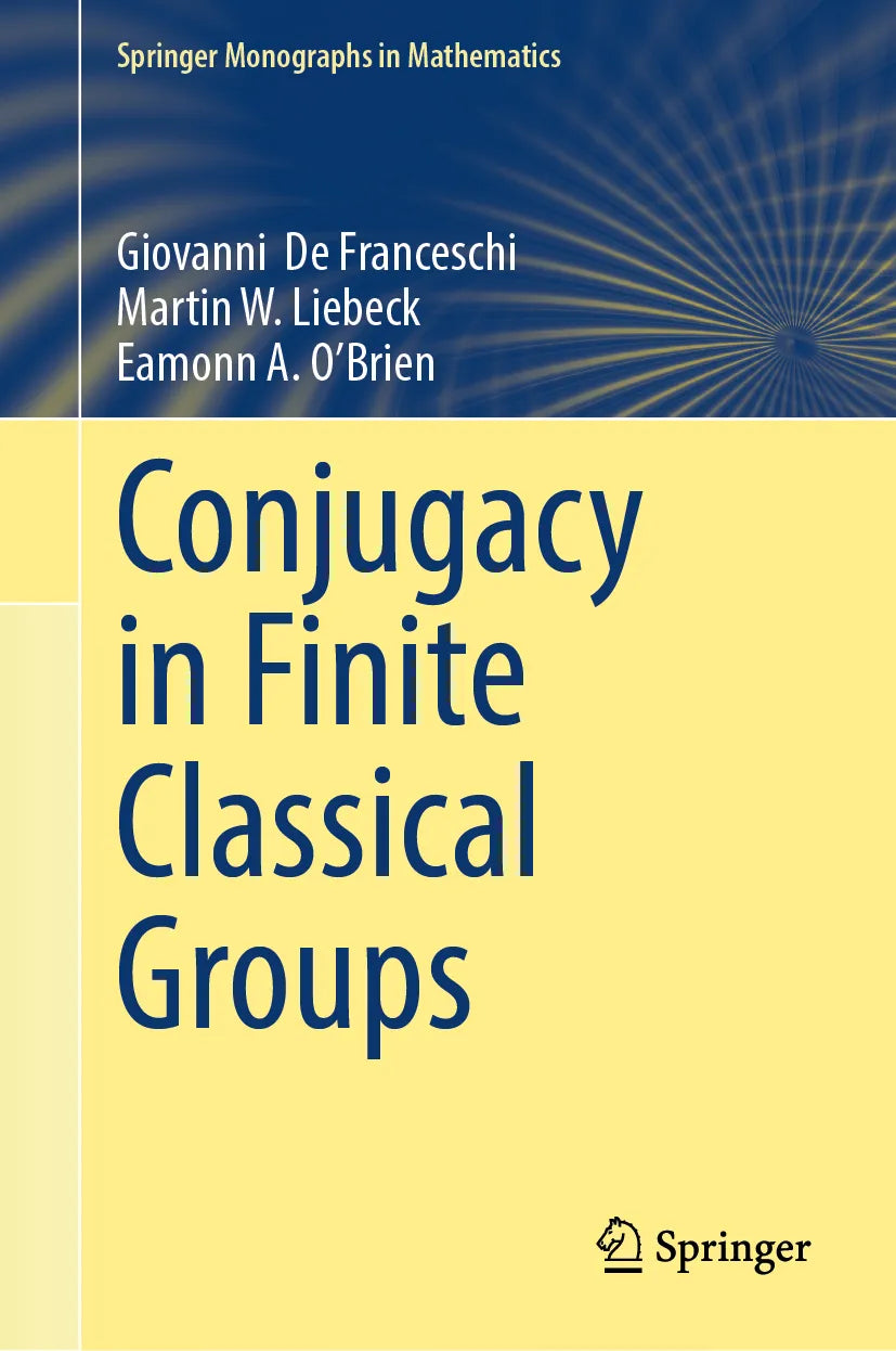 Cover: Conjugacy in Finite Classical Groups (E-Book) von Giovanni De Franceschi
