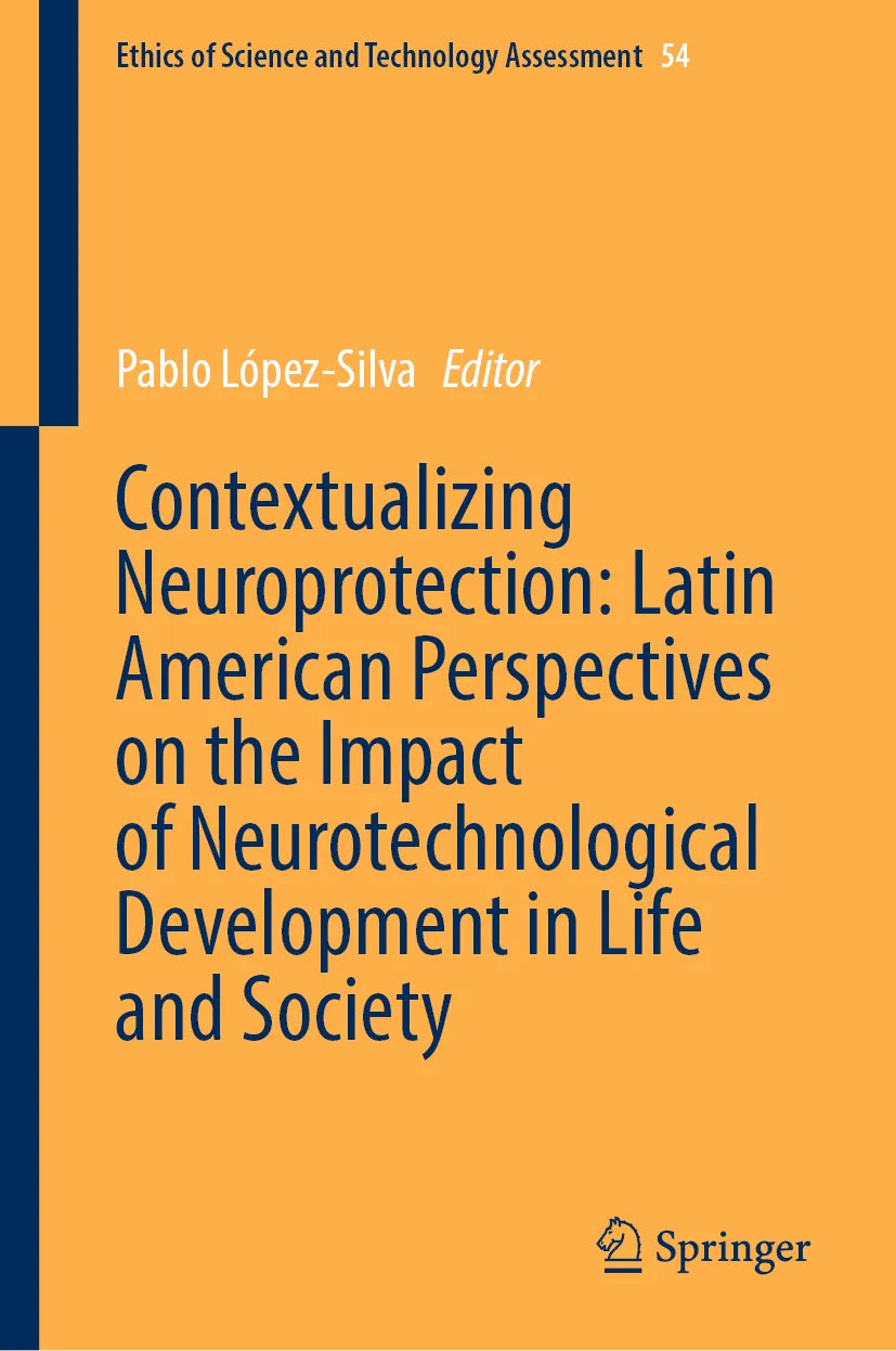 Cover: Contextualizing Neuroprotection: Latin American Perspectives on the Impact of Neurotechnological Development in Life and Society (E-Book)