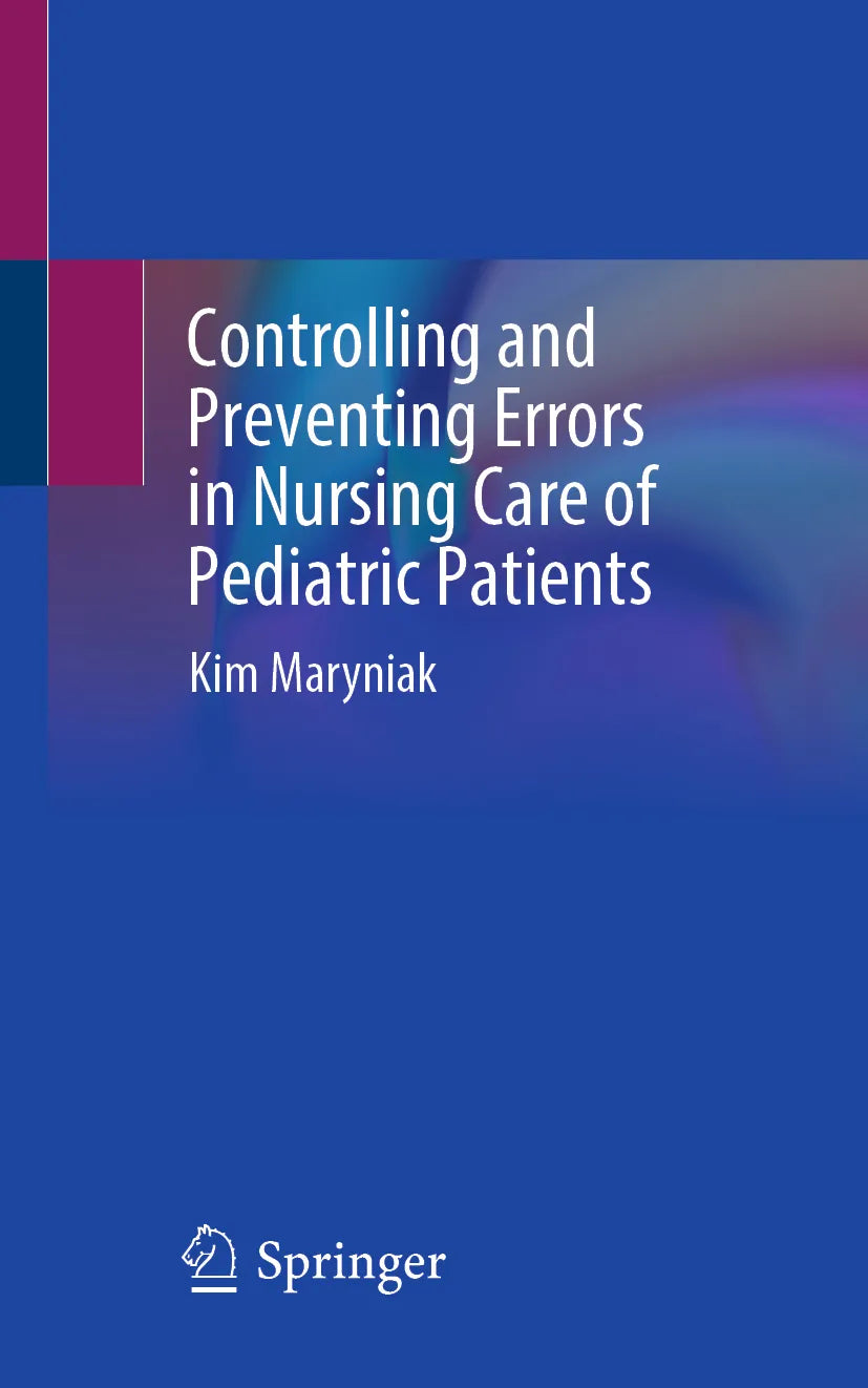 Cover: Controlling and Preventing Errors in Nursing Care of Pediatric Patients (E-Book) von Kim Maryniak