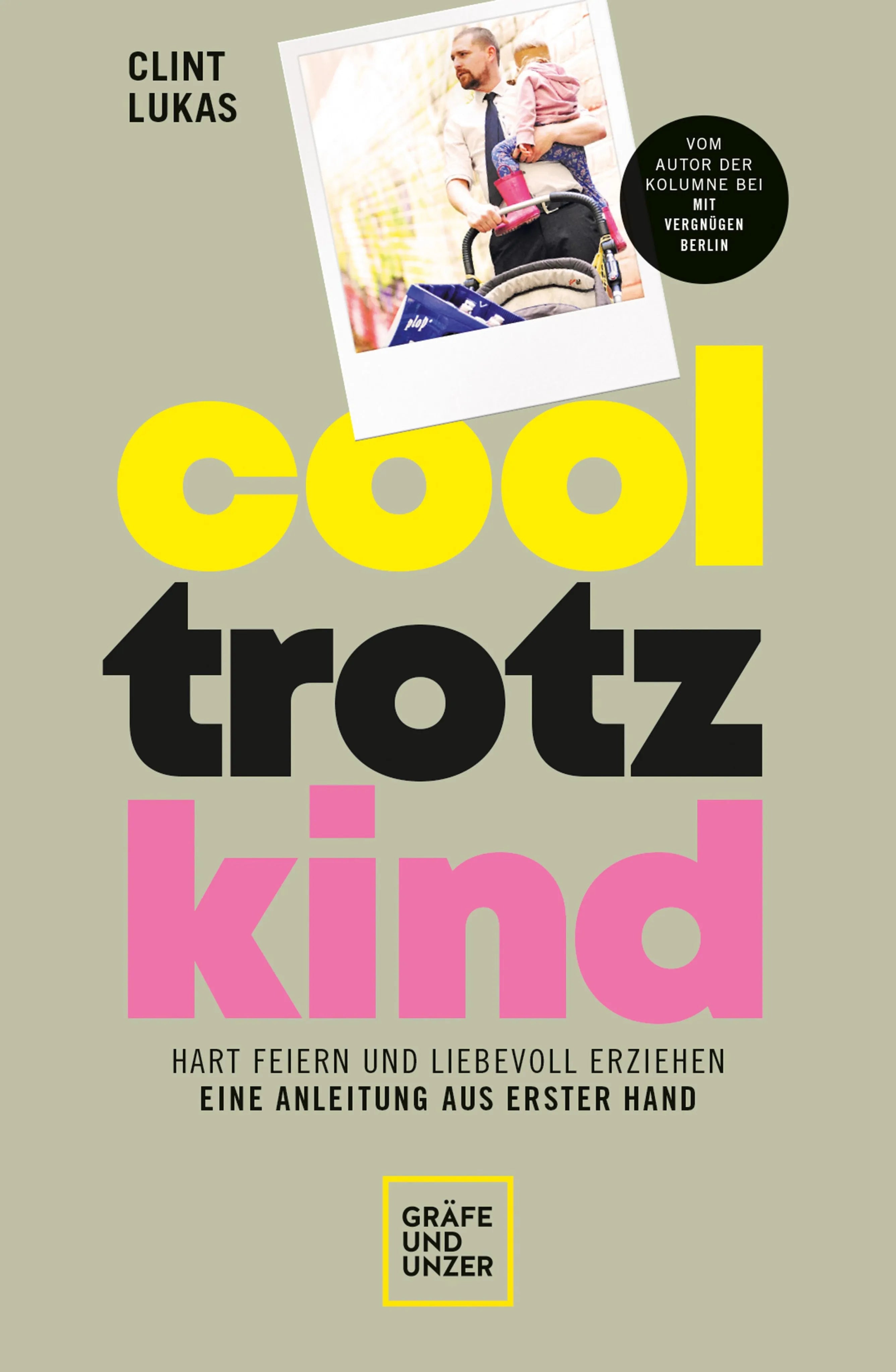 Cover: Cool trotz Kind (E-Book) von Clint Lukas