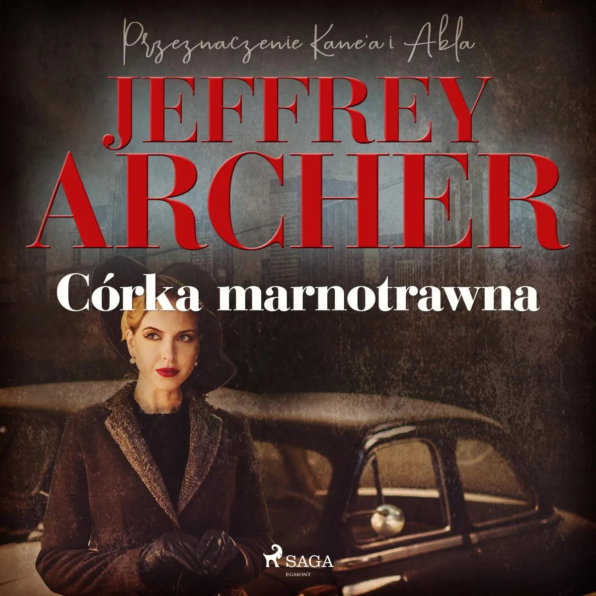 Cover: Córka marnotrawna (Hörbuch Download) von Jeffrey Archer