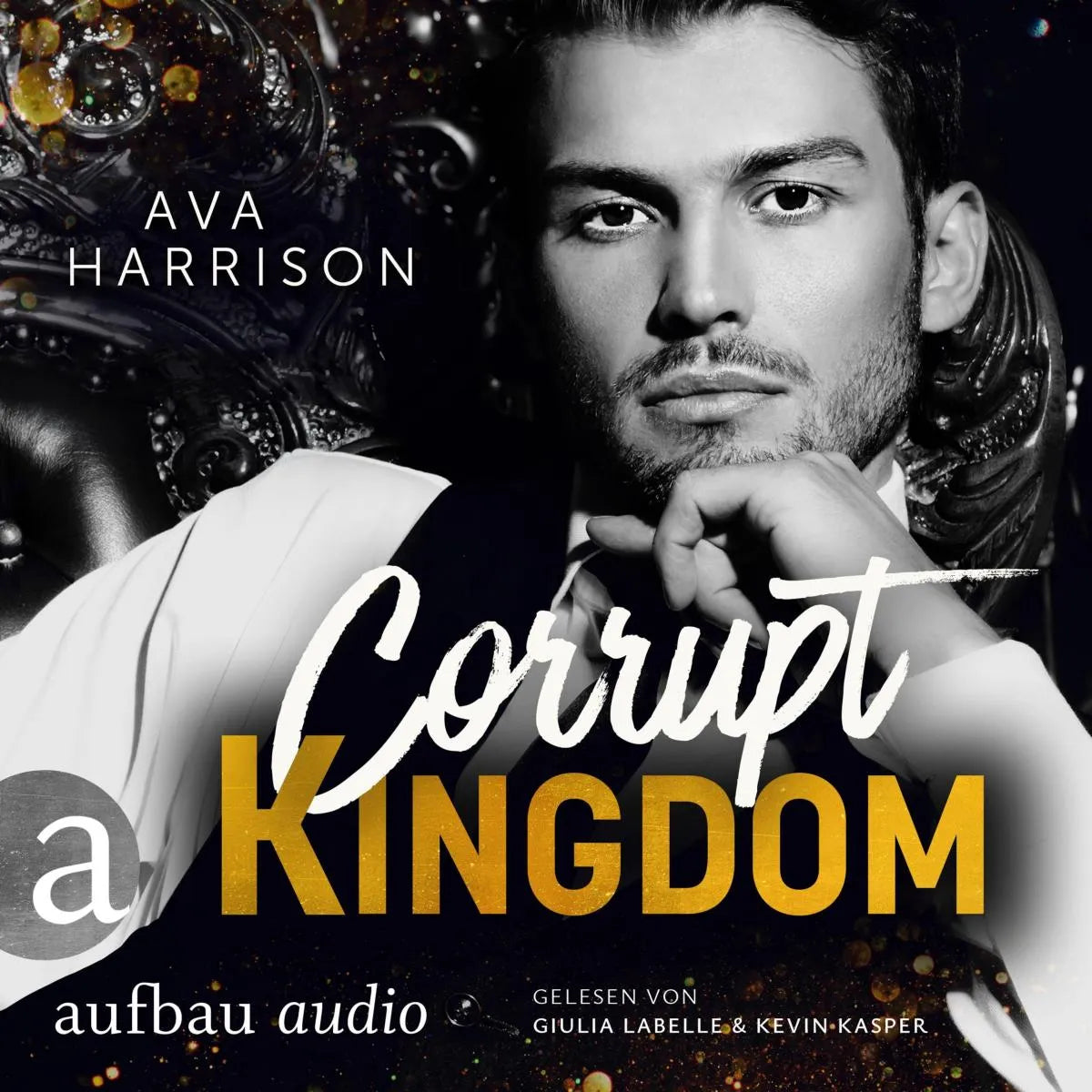 Cover: Corrupt Kingdom (Hörbuch Download) von Ava Harrison