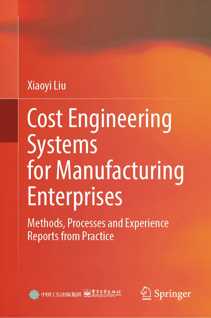 Cover: Cost Engineering Systems for Manufacturing Enterprises (E-Book) von Xiaoyi Liu