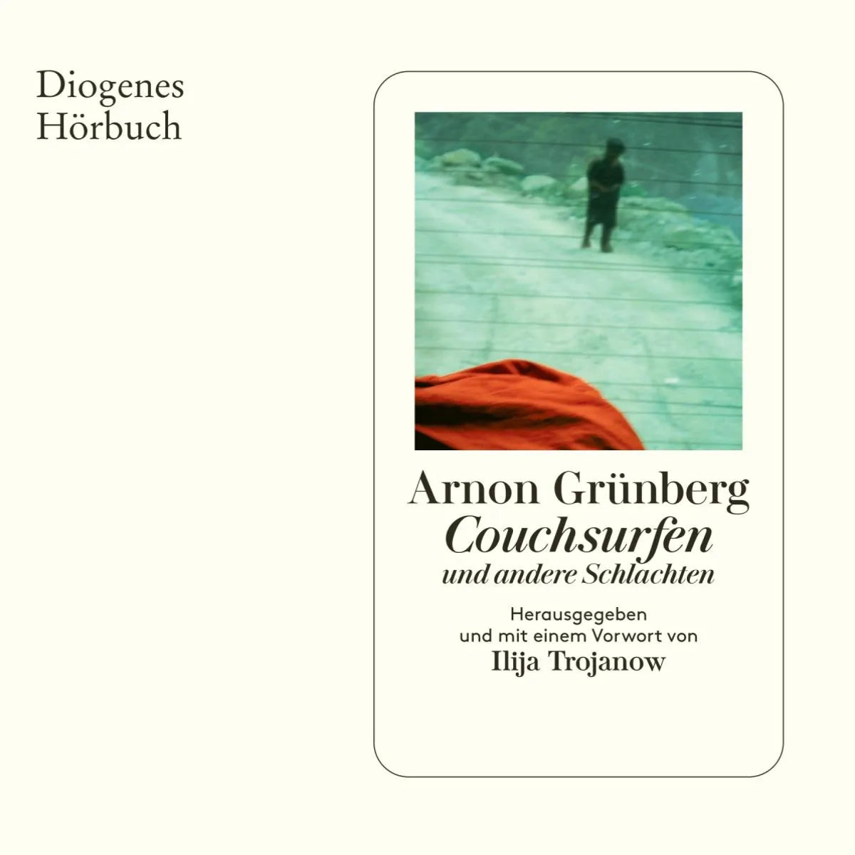 Cover: Couchsurfen und andere Schlachten (Hörbuch Download) von Arnon Grünberg
