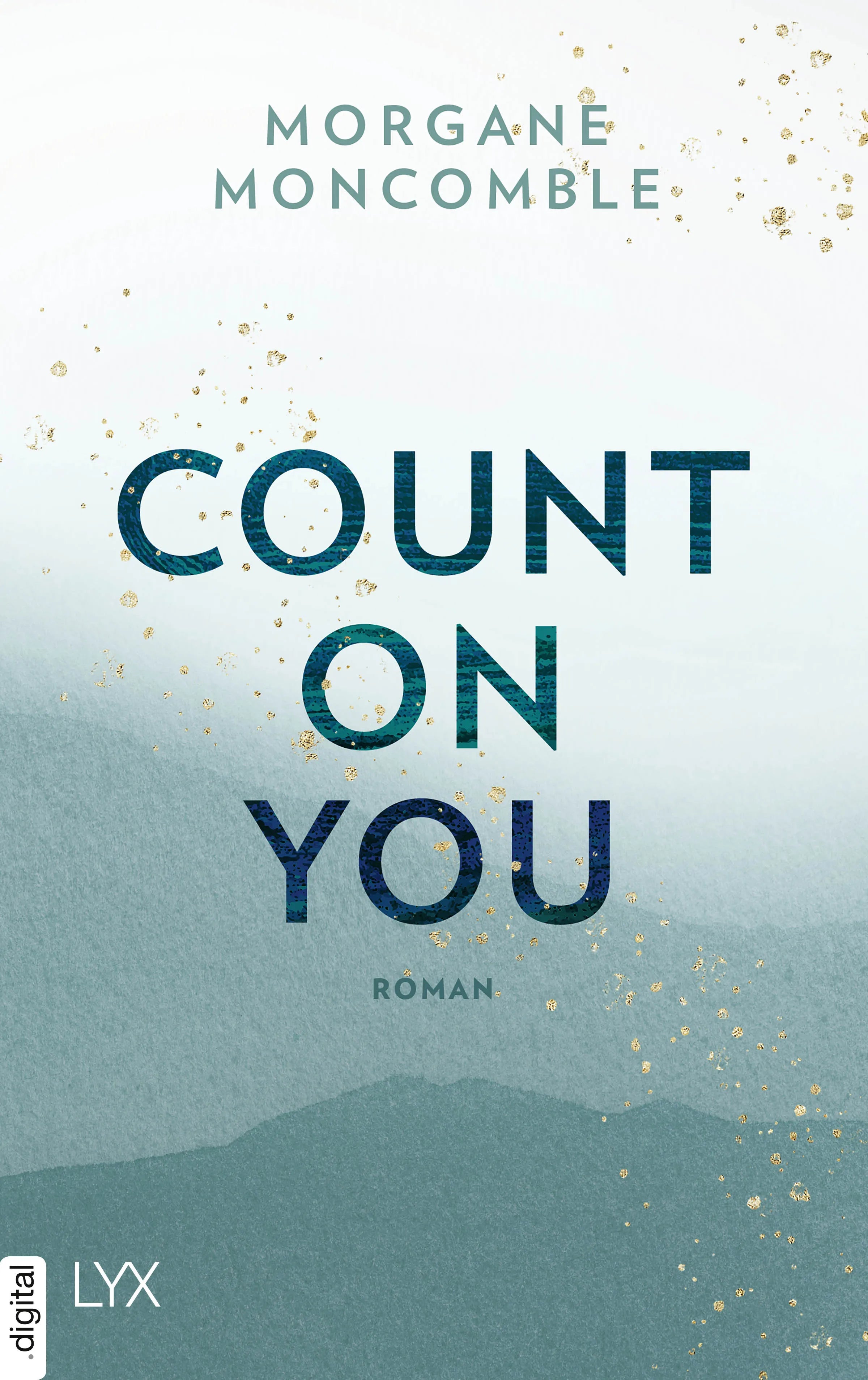Cover: Count On You (E-Book) von Morgane Moncomble