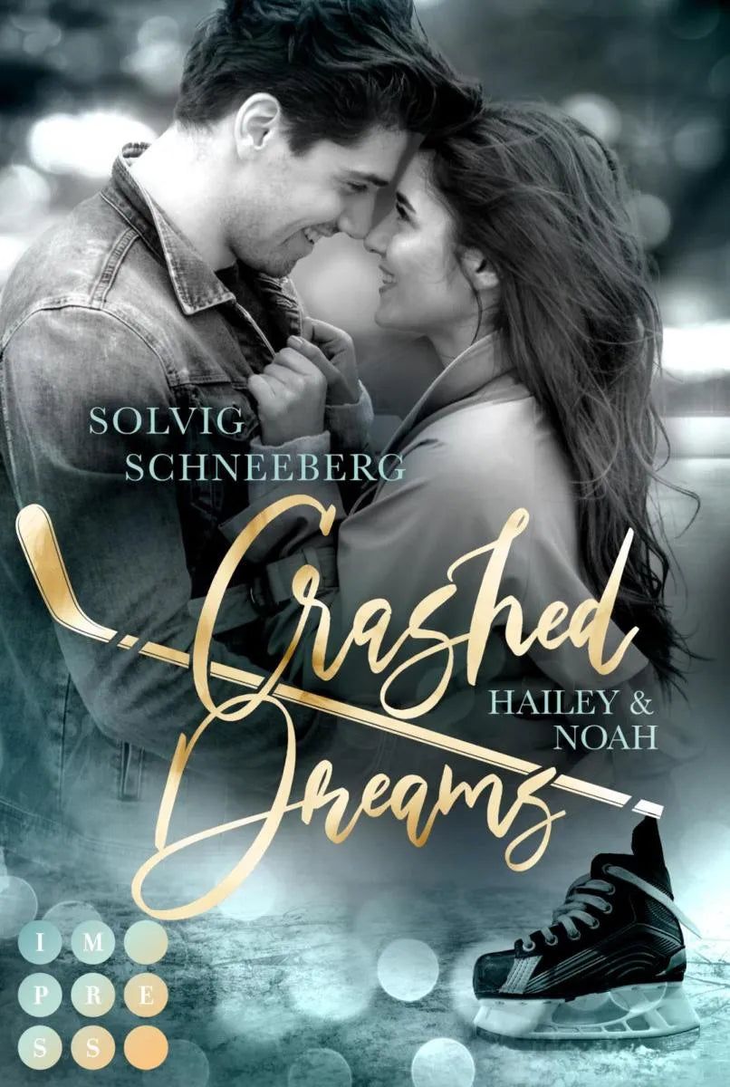 Cover: Crashed Dreams. Hailey & Noah (E-Book) von Solvig Schneeberg