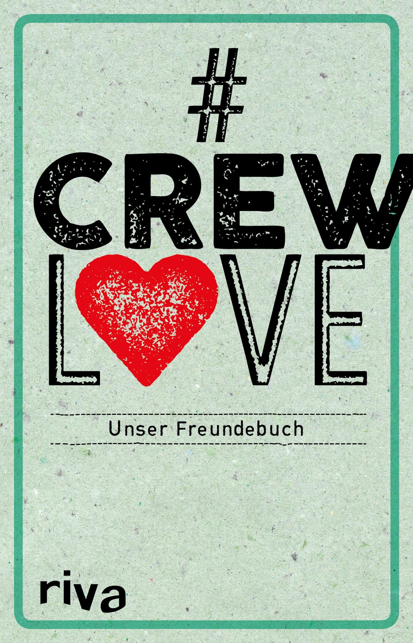 Buchcover von 'CrewLove' - Gebundene Ausgabe von riva Verlag