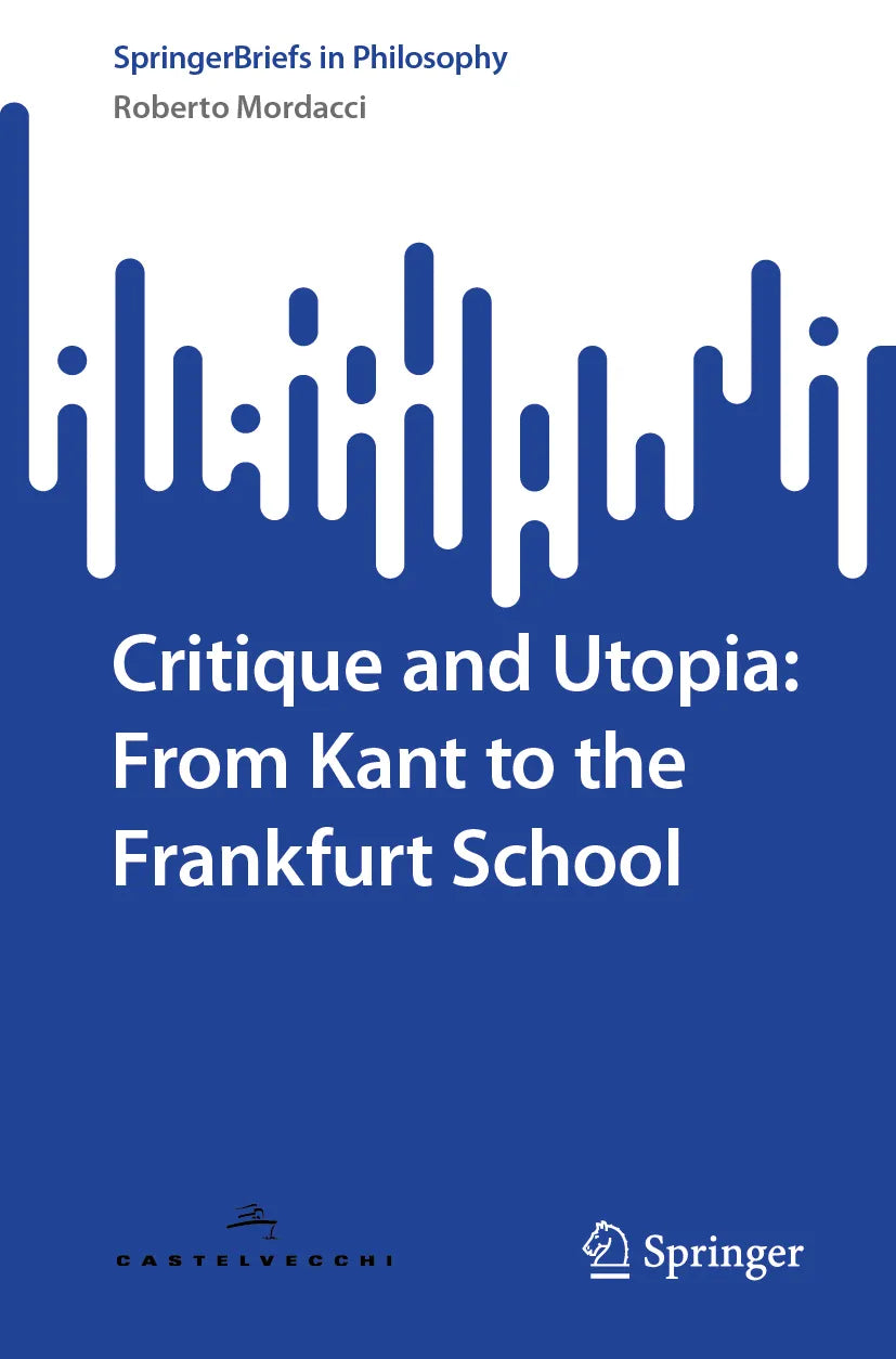 Cover: Critique and Utopia: From Kant to the Frankfurt School (E-Book) von Roberto Mordacci