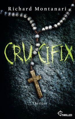 Cover: Crucifix (E-Book) von Richard Montanari