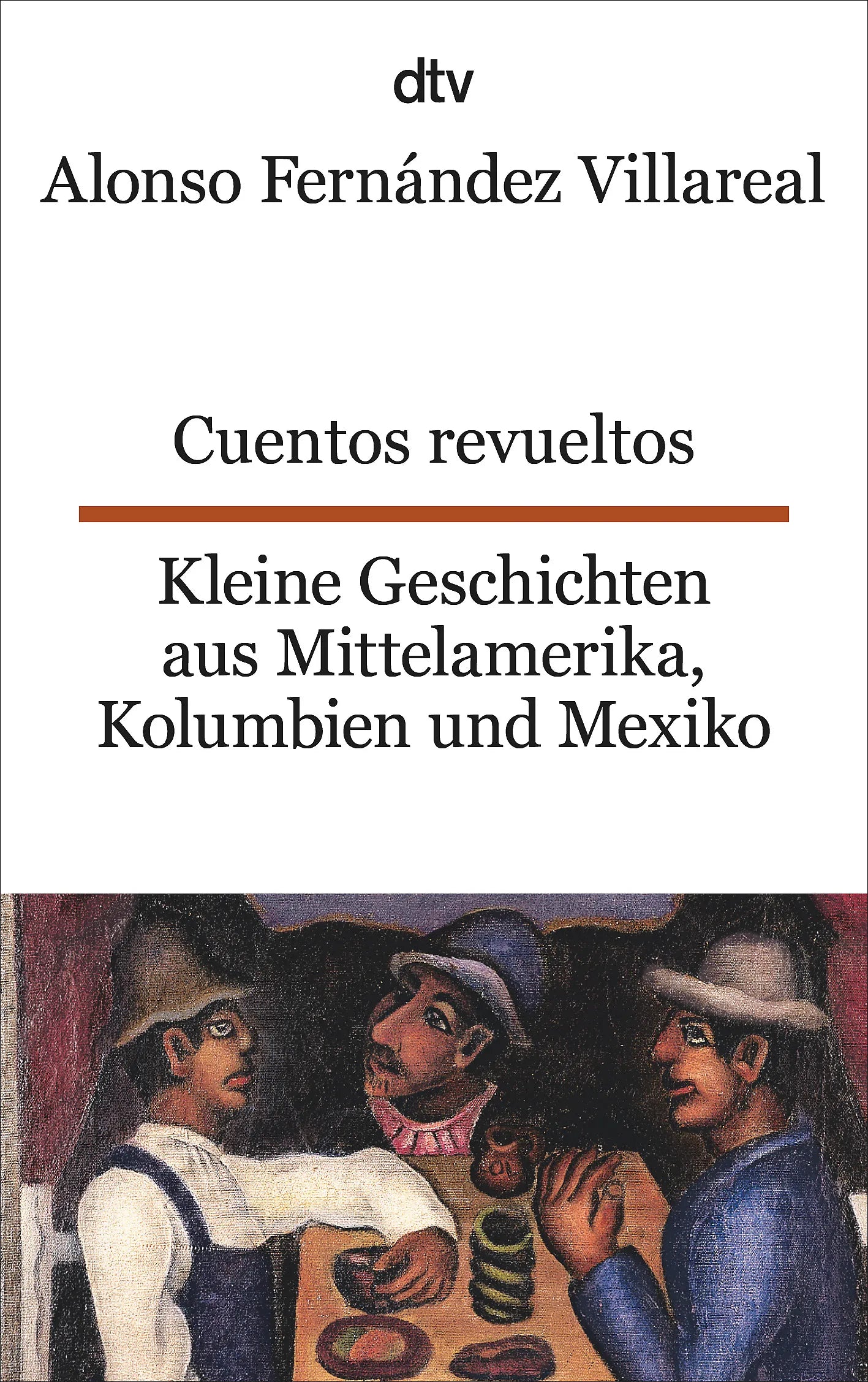 Buchcover von 'Cuentos revueltos Kleine Geschichten aus Mittelamerika, Kolumbien und Mexiko' - Taschenbuch von Alonso Fernández Villareal