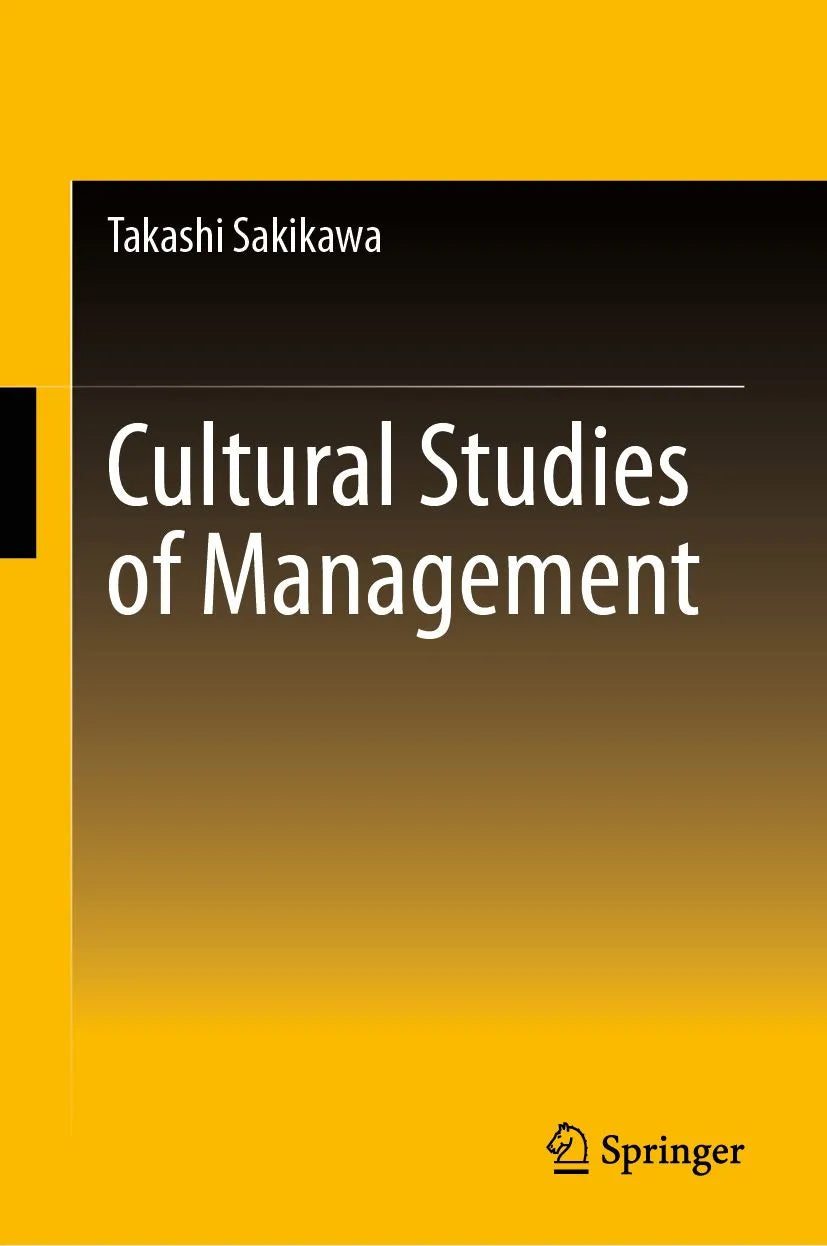 Cover: Cultural Studies of Management (E-Book) von Takashi Sakikawa
