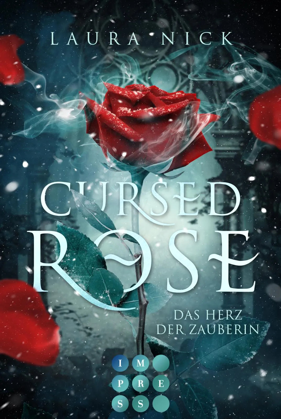 Buchcover von 'Cursed Rose. Das Herz der Zauberin' - Taschenbuch von Laura Nick