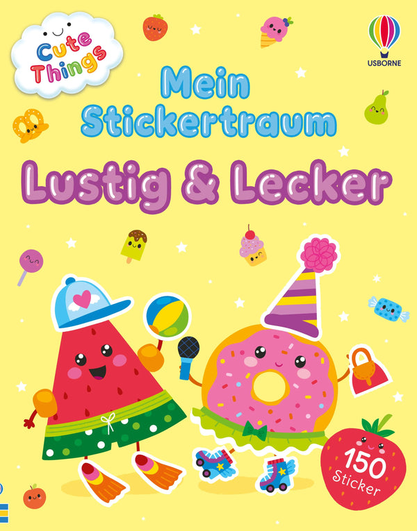 Cute Things – Mein Stickertraum: Lustig & Lecker