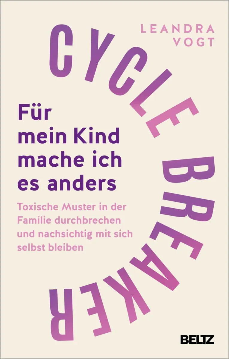 Cover: Cycle Breaker: Für mein Kind mache ich es anders (E-Book) von Leandra Vogt