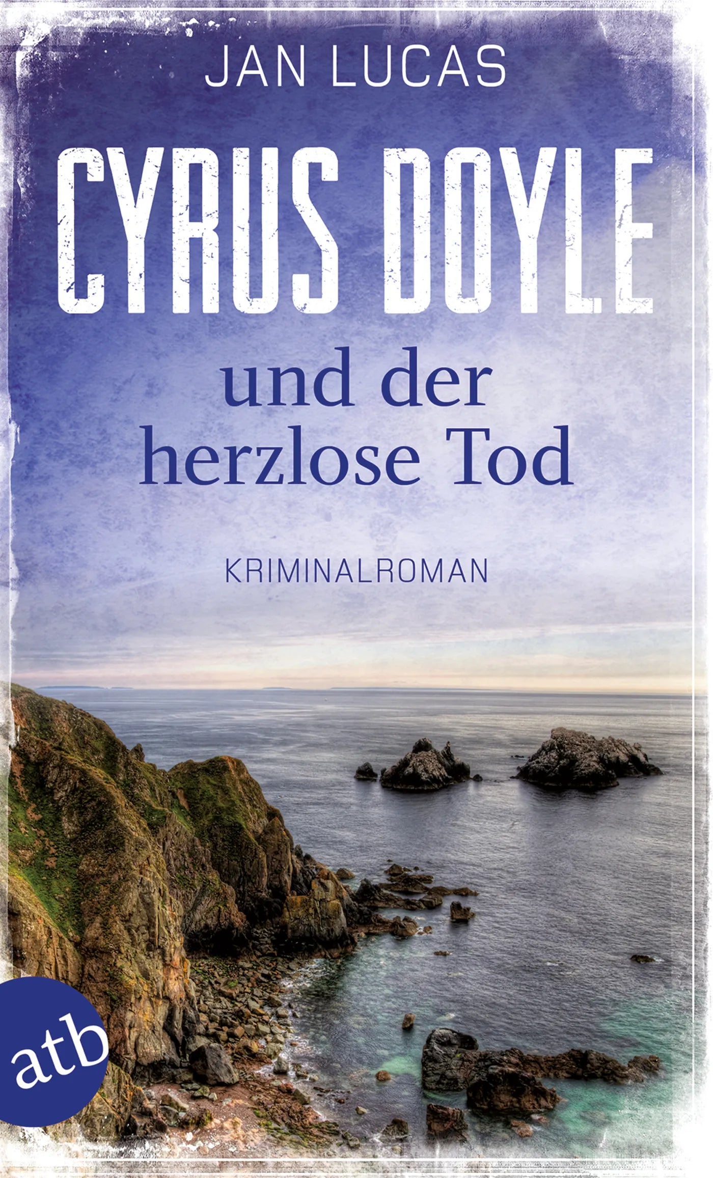 Buchcover von 'Cyrus Doyle und der herzlose Tod' - Taschenbuch von Jan Lucas