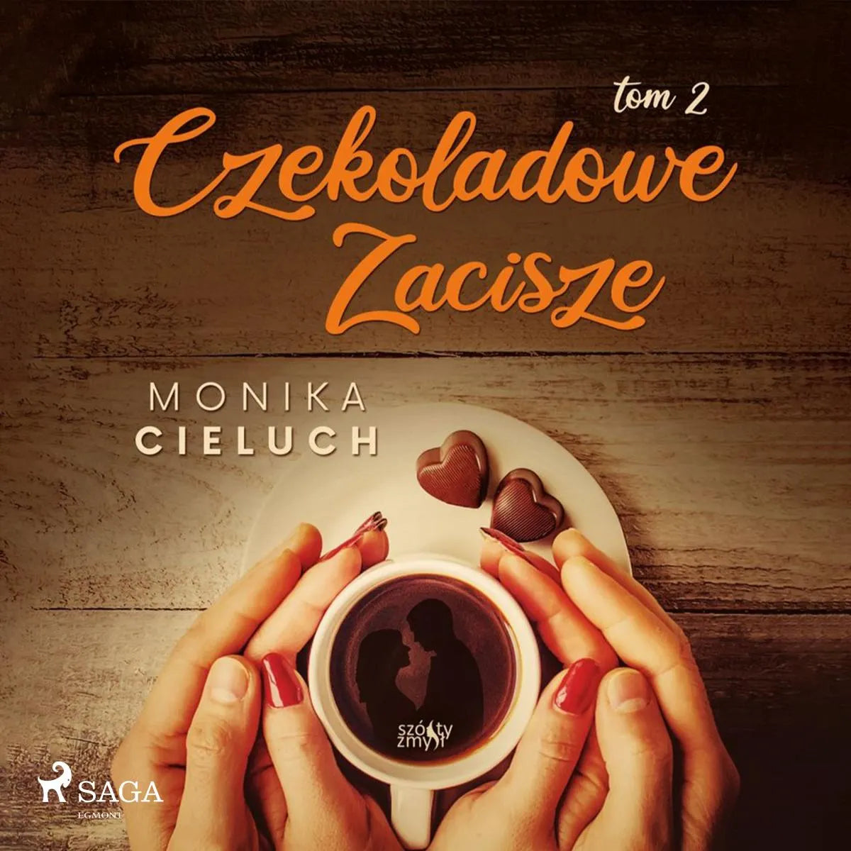 Cover: Czekoladowe Zacisze tom 2 (Hörbuch Download) von Monika Cieluch