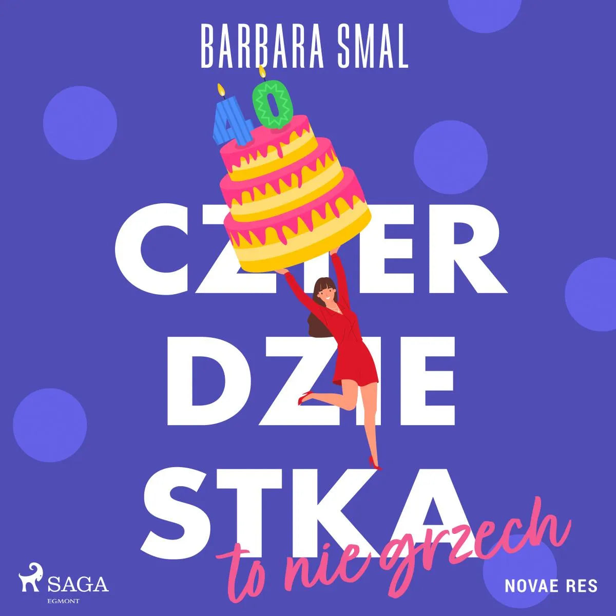 Cover: Czterdziestka to nie grzech (Hörbuch Download) von Barbara Smal