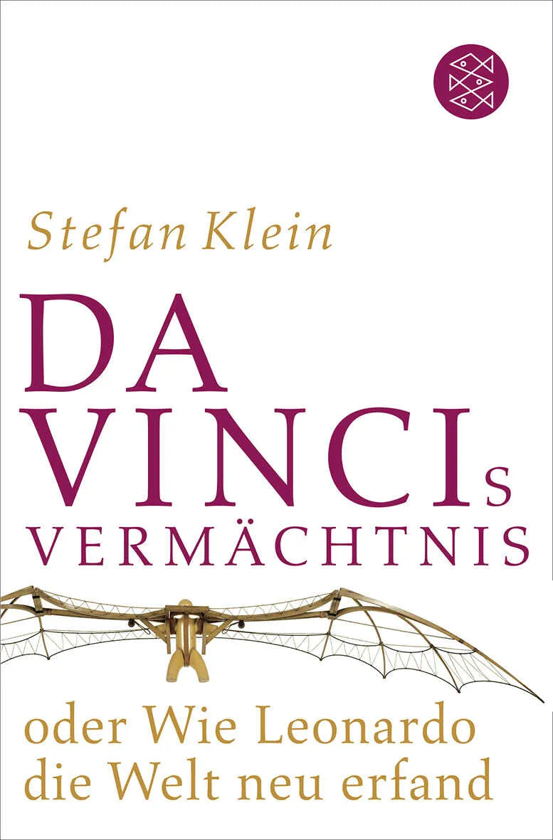 Buchcover von 'Da Vincis Vermächtnis oder Wie Leonardo die Welt neu erfand' - Taschenbuch von Stefan Klein