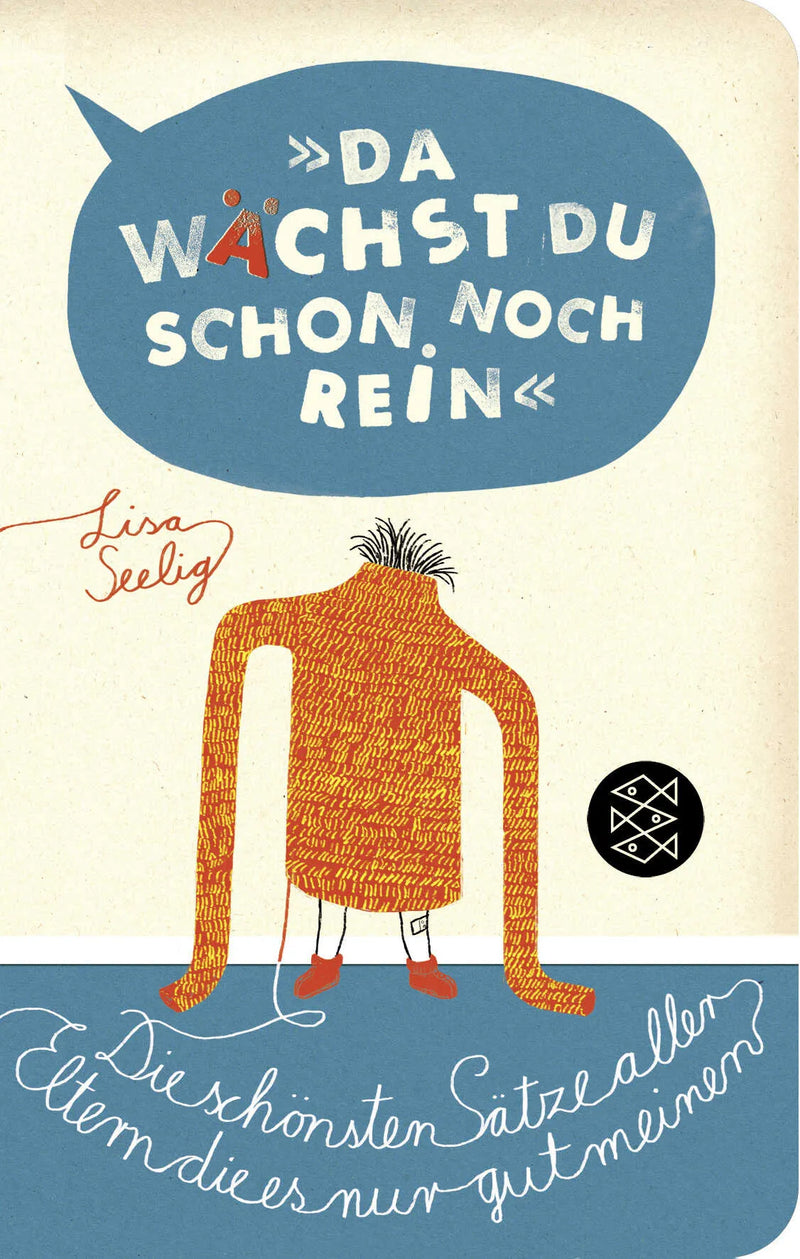 »Da wächst du schon noch rein!«