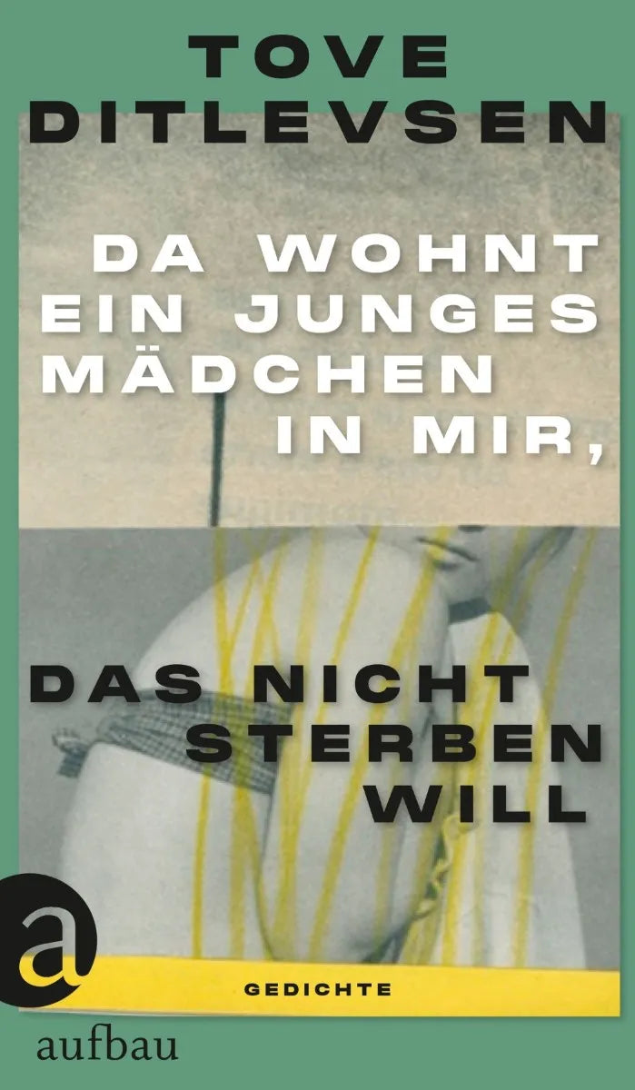 Cover: Da wohnt ein junges Mädchen in mir, das nicht sterben will (E-Book) von Tove Ditlevsen