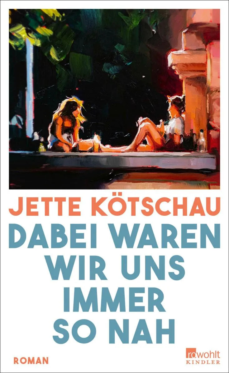 Cover: Dabei waren wir uns immer so nah (E-Book) von Jette Kötschau
