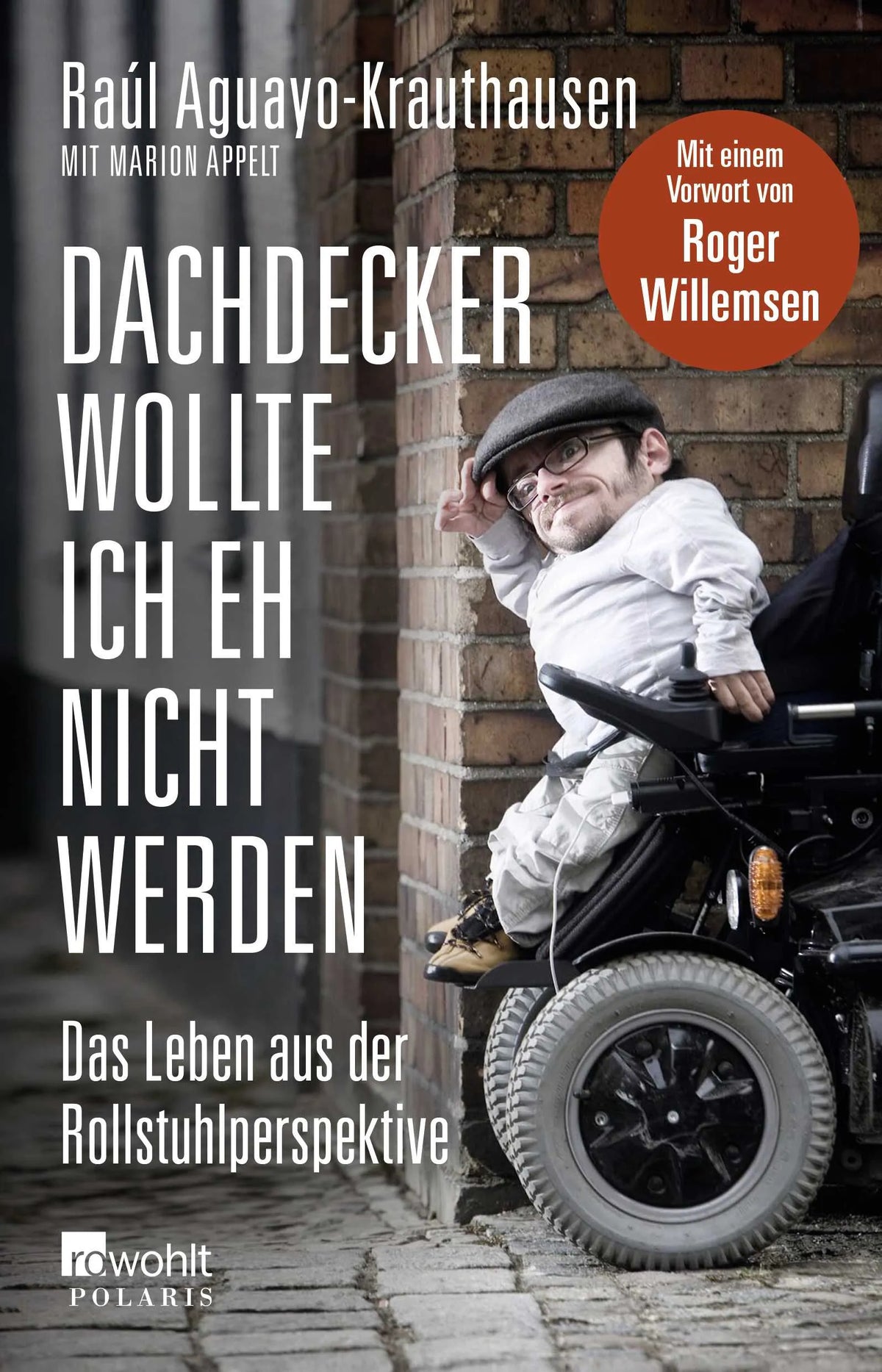 Buchcover von 'Dachdecker wollte ich eh nicht werden' - Paperback von Raúl Aguayo-Krauthausen