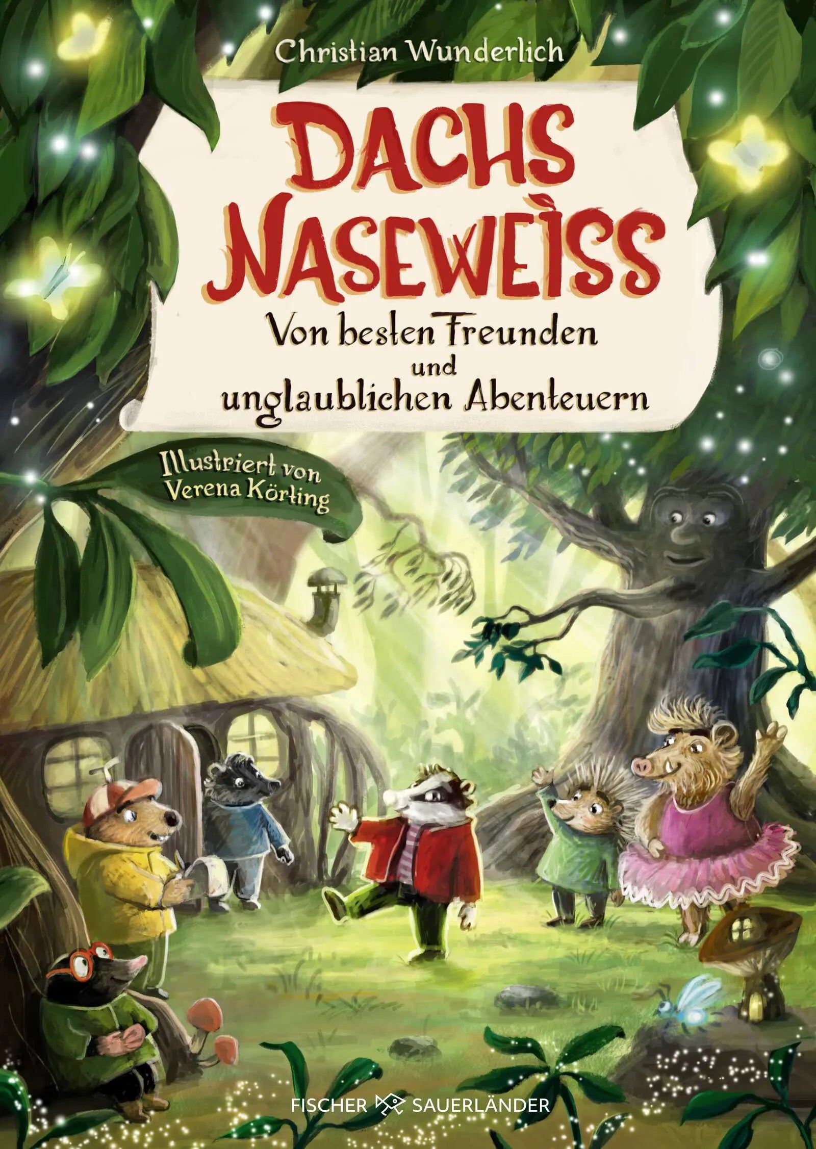 Buchcover von 'Dachs Naseweiß Von besten Freunden und unglaublichen Abenteuern' - Gebundene Ausgabe von Christian Wunderlich