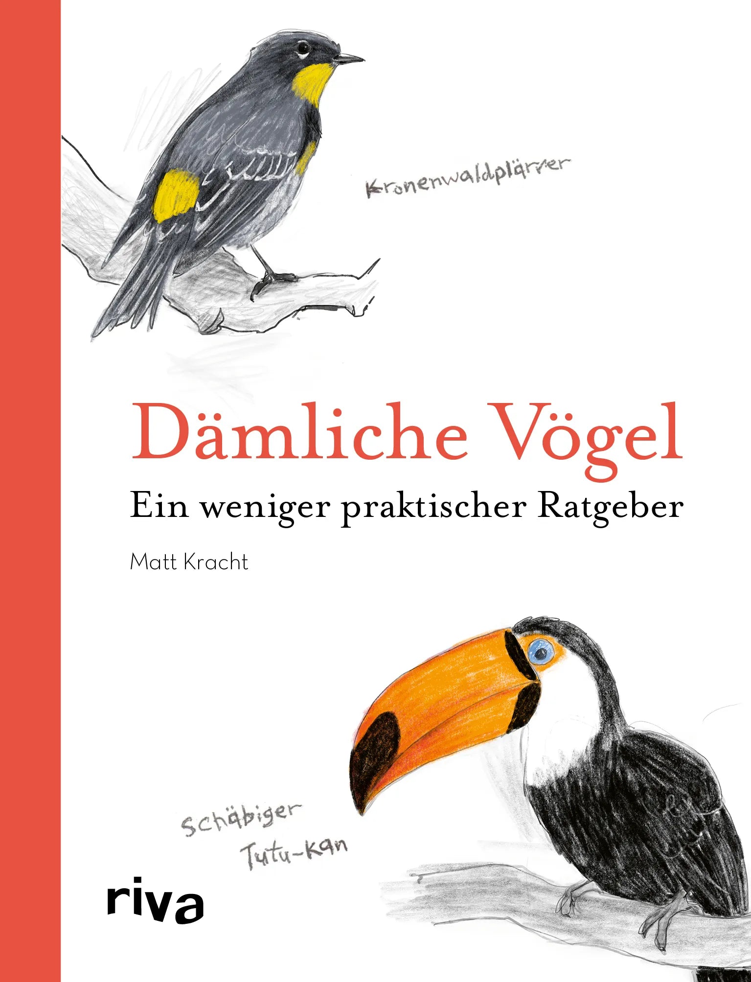 Buchcover von 'Dämliche Vögel' - Taschenbuch von Matt Kracht