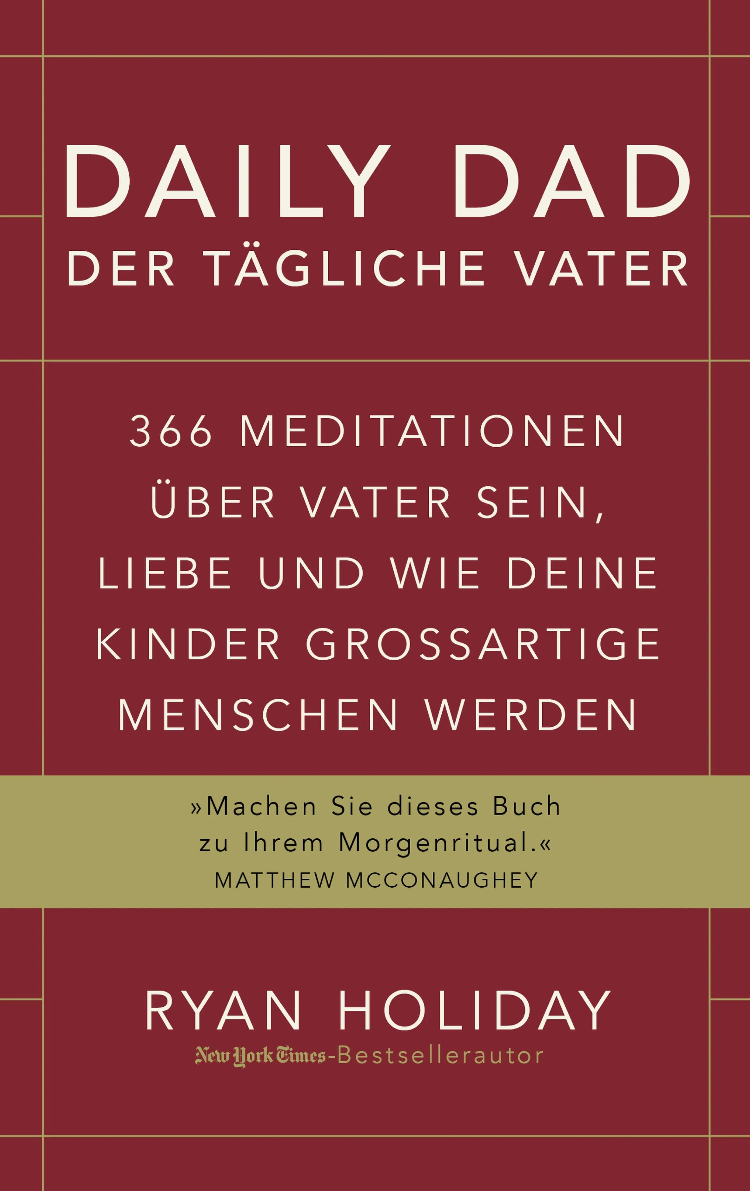 Cover: Daily Dad – Der tägliche Vater (E-Book) von Ryan Holiday