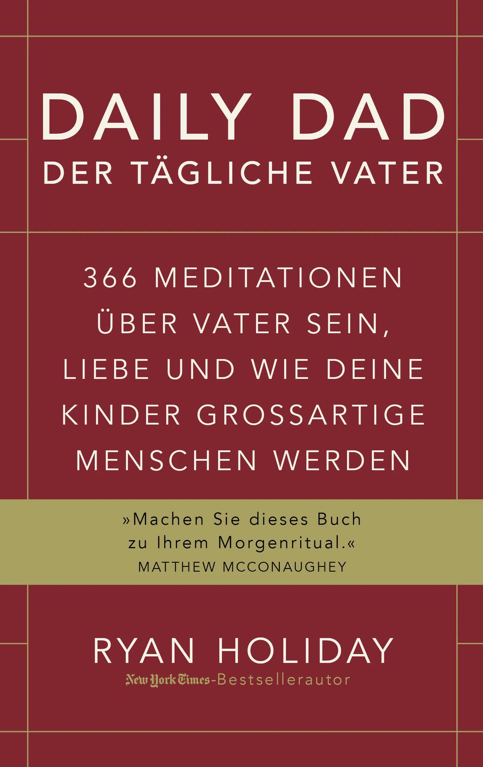 Buchcover von 'Daily Dad – Der tägliche Vater' - Gebundene Ausgabe von Ryan Holiday