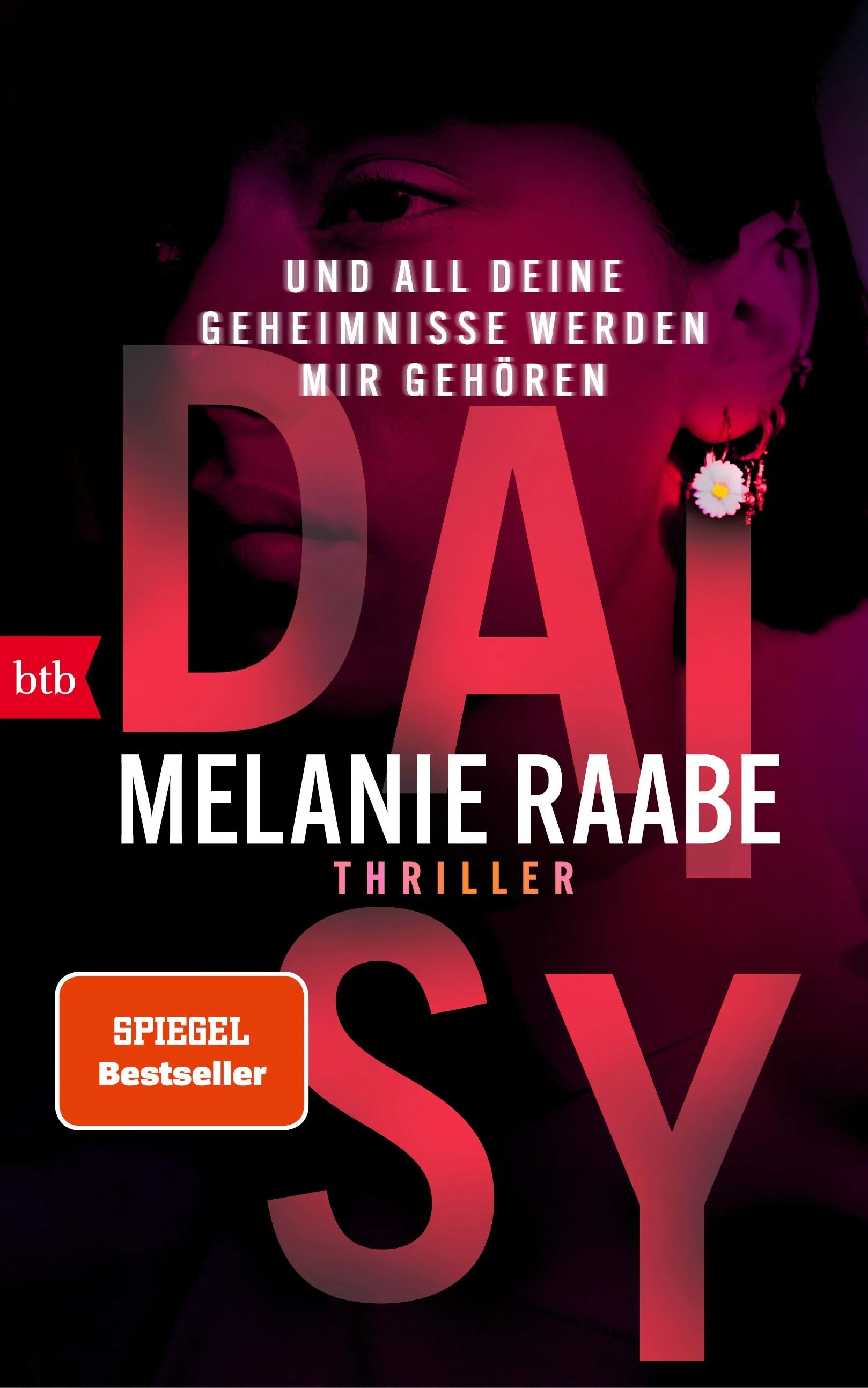 Cover: DAISY – Und all deine Geheimnisse werden mir gehören (Hardcover) von Melanie Raabe