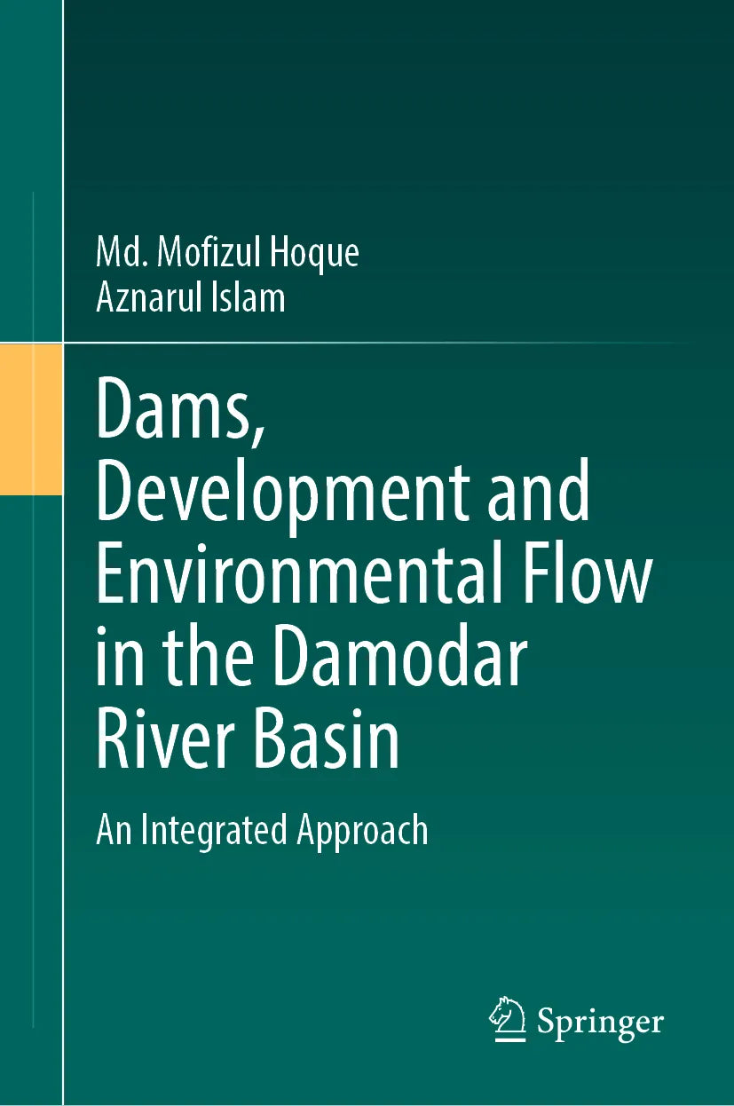 Cover: Dams, Development and Environmental Flow in the Damodar River Basin (E-Book) von Md. Mofizul Hoque